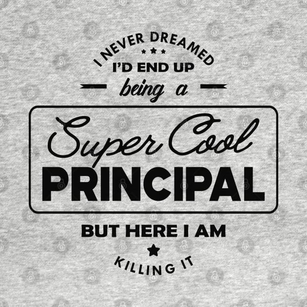 Principal - Super Cool Principal by KC Happy Shop